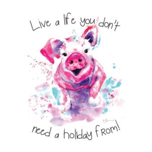 Watercolour pig painting with motivational quote.
