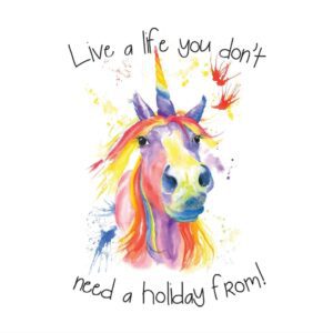 Colourful unicorn with motivational quote.